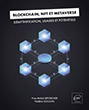 Blockchain, NFT et Métaverse Démythification, usages et potentiels