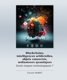 Extrait - Blockchains, intelligences artificielles, objets connectés, ordinateurs quantiques Quels risques technologiques ?