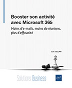 Booster son activité avec Microsoft 365 Moins d’e-mails, moins de réunions, plus d’efficacité