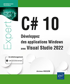 C# 10 - Développez des applications Windows avec Visual Studio 2022