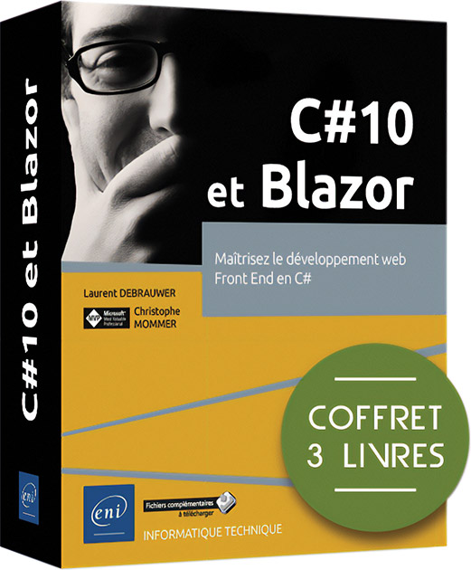 C#10 et Blazor - Coffret de 3 livres : Maîtrisez le développement web Front End en C#