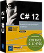 C#12 Coffret 2 livres - Ecrivez du code performant et efficace (2e édition)