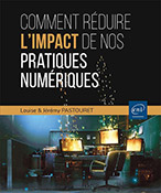 Extrait - Comment réduire l'impact de nos pratiques numériques ? Les clés pour agir