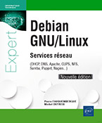 Debian GNU/Linux - Services réseau - (DHCP, DNS, Apache, CUPS, NFS, Samba, Puppet, Nagios...) (Nouvelle édition)