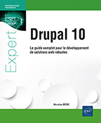 Drupal 10 Le guide complet pour le développement de solutions web robustes