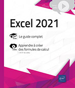 Excel 2021 - Livre avec complément vidéo : Apprendre à créer des formules de calcul