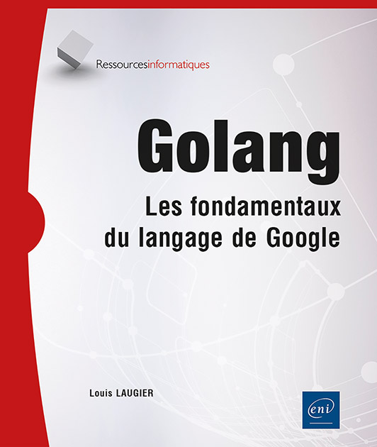 Golang - Les fondamentaux du langage de Google