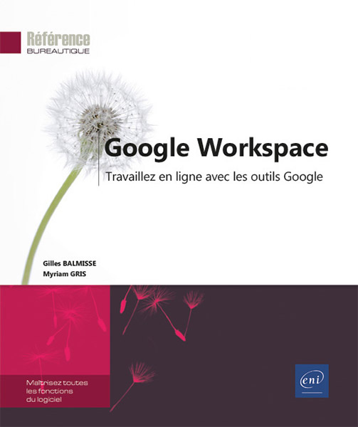 Google Workspace - Travaillez en ligne avec les outils Google