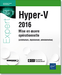 Hyper-V 2016 - Mise en oeuvre opérationnelle (architecture, déploiement, administration) - Version en ligne