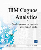 IBM Cognos Analytics Développement de rapports avec Report Studio