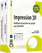 Impression 3D Coffret de 2 livres : Modélisez et imprimez vos projets avec 3D Builder