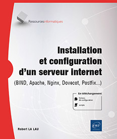 Extrait - Installation et configuration d'un serveur internet (BIND, Apache, Nginx, Dovecot, Postfix...)