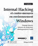 Internal Hacking et contre-mesures en environnement Windows - Piratage interne, mesures de protection, développement d'outils (2e édition)