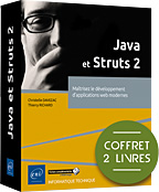 Java et Struts 2 Coffrets de 2 livres : Maîtrisez le développement d'applications web modernes