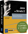 Java et Struts 2 Coffrets de 2 livres : Maîtrisez le développement d'applications web modernes