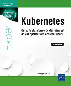Extrait - Kubernetes Gérez la plateforme de déploiement de vos applications conteneurisées (3e édition)