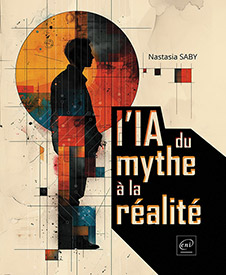 L'IA : du mythe à la réalité -  