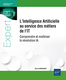 L’Intelligence Artificielle au service des métiers de l'IT - Comprendre et maîtriser la révolution IA