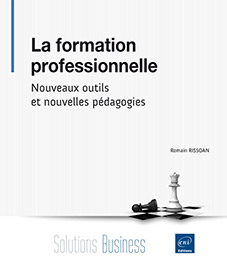 La formation professionnelle - Nouveaux outils et nouvelles pédagogies