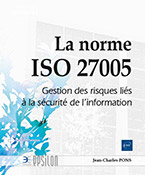 La norme ISO 27005 Gestion des risques liés à la sécurité de l'information