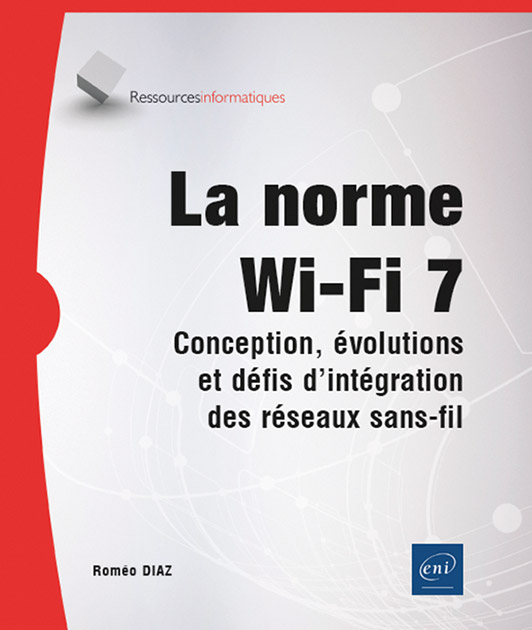 La norme Wi-Fi 7 - Conception, évolutions et défis d