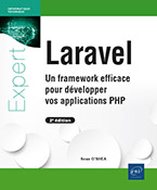 Laravel Un framework efficace pour développer vos applications PHP (2e édition)