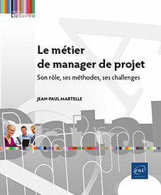 Le métier de manager de projet - Son rôle, ses méthodes, ses challenges