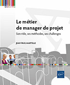 Extrait - Le métier de manager de projet Son rôle, ses méthodes, ses challenges