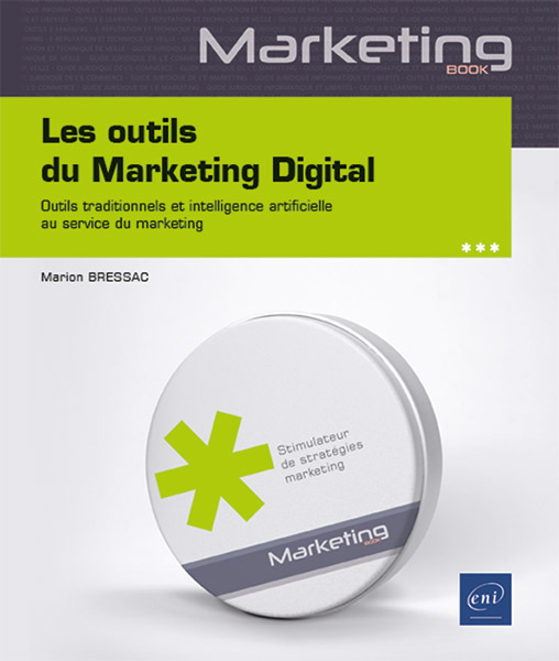 Les outils du Marketing Digital - Outils traditionnels et intelligence artificielle au service du marketing