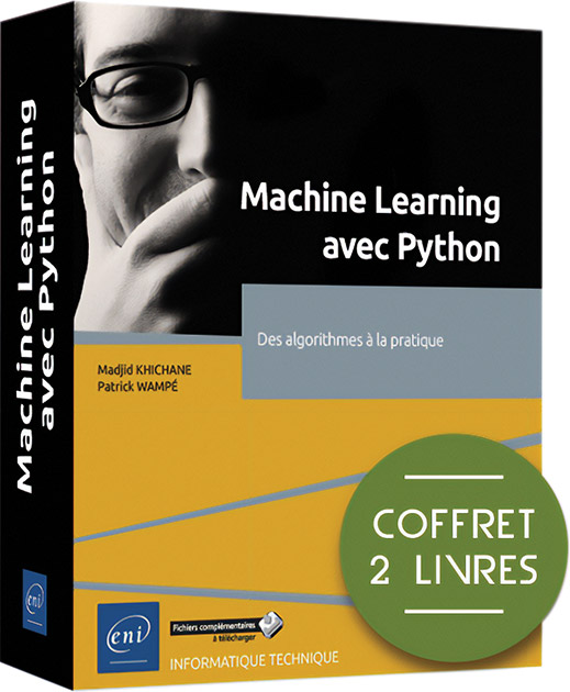 Machine Learning avec Python - Coffret de 2 livres - Des algorithmes à la pratique