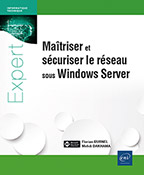 Extrait - Maîtriser et sécuriser le réseau sous Windows Server  