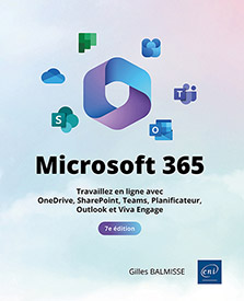 Microsoft 365 (7e édition) - Travaillez en ligne avec OneDrive, SharePoint, Teams, Planificateur, Outlook et Viva Engage