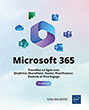 Microsoft 365 (7e édition) Travaillez en ligne avec OneDrive, SharePoint, Teams, Planificateur, Outlook et Viva Engage