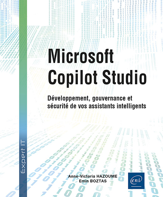 Microsoft Copilot Studio - Développement, gouvernance et sécurité de vos assistants intelligents