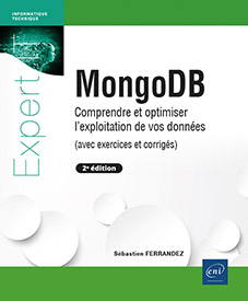 MongoDB - Comprendre et optimiser l'exploitation de vos données (avec exercices et corrigés) (2e édition)