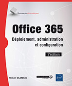 Office 365 Déploiement, administration et configuration (2e édition)