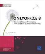 Extrait - ONLYOFFICE 8 Document, Classeur, Presentation, Formulaire PDF : les fonctions essentielles