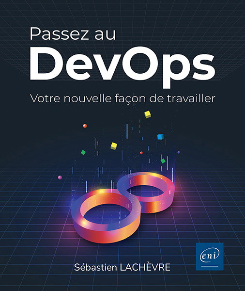 Passez au DevOps - Votre nouvelle façon de travailler