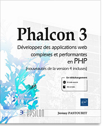 Phalcon 3 - Développez des applications web complexes et performantes en PHP - Version en ligne