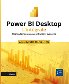Power BI Desktop - L’intégrale (2e édition) - Des fondamentaux aux utilisations avancées