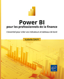 Power BI pour les professionnels de la finance - L’essentiel pour créer vos indicateurs et tableaux de bord