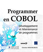 Programmer en COBOL Développement et Maintenance de programmes