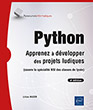 Python Apprenez à développer des projets ludiques (4e édition)