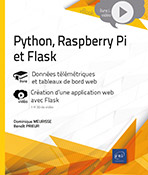 Python, Raspberry Pi et Flask - Données télémétriques et tableaux de bord web Livre avec complément vidéo : Création d'une application web avec Flask