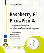 Raspberry Pi Pico et Pico W La programmation Python sur microcontrôleur avec MicroPython