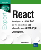 React Développez le Front End de vos applications web et mobiles avec JavaScript (nouvelle édition)