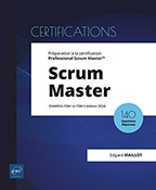 Scrum Master Préparation à la certification Professional Scrum Master™ (examens PSM I et PSM II) (édition 2024)