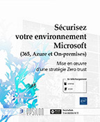 Extrait - Sécurisez votre environnement Microsoft (365, Azure et On-premises) Mise en oeuvre d'une stratégie Zero trust