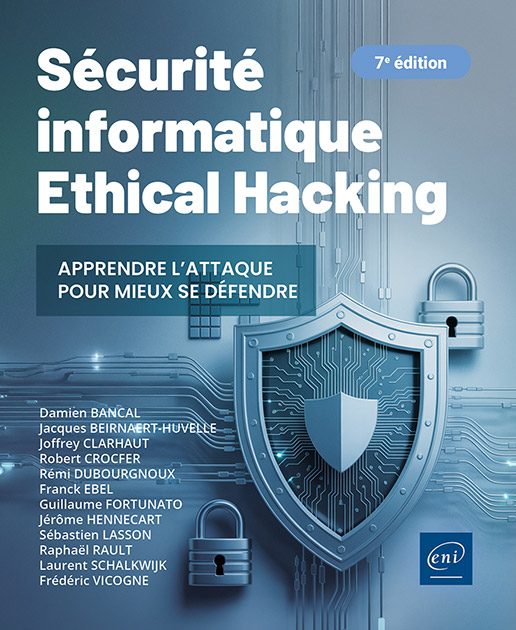 Sécurité informatique  - Ethical Hacking : Apprendre l