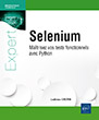 Selenium Maîtrisez vos tests fonctionnels avec Python